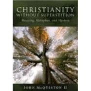 Christianity Without Supersitition