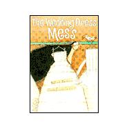 The Wedding Dress Mess