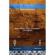 Une Enfance Juive a Istanbul (1911-1929)