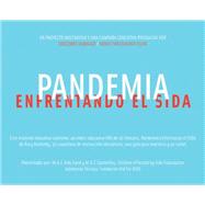 Pandemia/ Pandemic: Enfrentado El SIDA/ Confronting AIDS