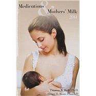 Medications & Mothers' Milk 2014: A Manual of Lactational Pharmacology