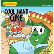 Cool Hand Cuke : A Lesson in Giving