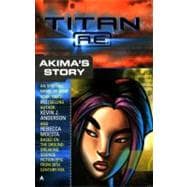 Titan A.E.: Akima's Story