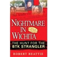 Nightmare in Wichita The Hunt For The BTK Strangler