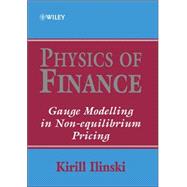 Physics of Finance Gauge Modelling in Non-Equilibrium Pricing