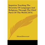 Inquiries Touching The Diversity Of Languages And Religions, Through The Chief Parts Of The World