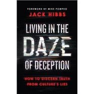 Living in the Daze of Deception,9780736987387