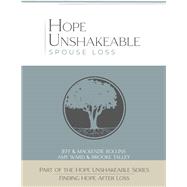 Hope Unshakeable Spouse Loss Finding Hope After Loss