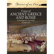 Voices of Ancient Greece and Rome : Contemporary Accounts of Daily Life,9780313387388