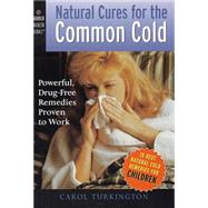 Natural Cures for the Common Cold Powerful, Drug-Free Remedies Proven to Work