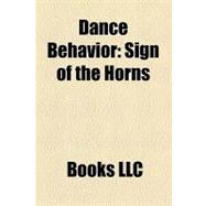 Dance Behavior : Air Guitar, Sign of the Horns, Air Instrument, Crowd Surfing, Hand Jive, Headbanging, Stage Diving