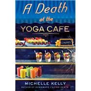 A Death at the Yoga Cafe