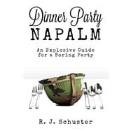 Dinner Party Napalm