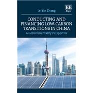 Conducting and Financing Low-carbon Transitions in China