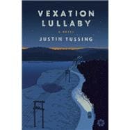 Vexation Lullaby A Novel