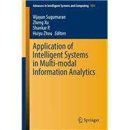 Application of Intelligent Systems in Multi-modal Information Analytics
