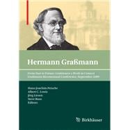 From Past to Future Graßmann's Work in Context