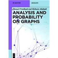 Analysis and Probability on Graphs
