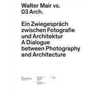 Walter Mair vs. 03 Architects