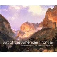 Art of the American Frontier The Buffalo Bill Center of the West