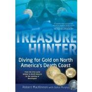 Treasure Hunter : Diving for Gold on North America's Death Coast