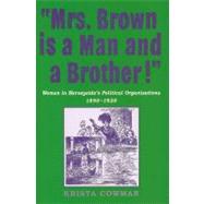 Mrs Brown is a Man and a Brother Women in Merseyside's Political Organisations 1890-1920