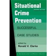 Situational Crime Prevention: Successful Case Studies
