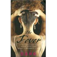 The Fever; A Novel