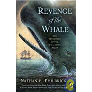 Revenge of the Whale : The True Story of the Whalesip Essex