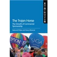 The Trojan Horse The Growth of Commercial Sponsorship