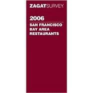 ZagatSurvey 2006 San Francisco Bay Area Restaurants