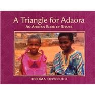 Triangle for Adaora An African Book of Shapes