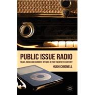Public Issue Radio Talks, News and Current Affairs in the Twentieth Century