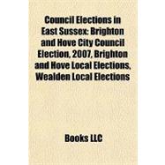 Council Elections in East Sussex : Brighton and Hove City Council Election, 2007, Brighton and Hove Local Elections, Wealden Local Elections