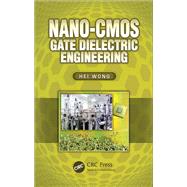 Nano-CMOS Gate Dielectric Engineering
