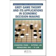 Grey Game Theory and Its Applications in Economic Decision-Making