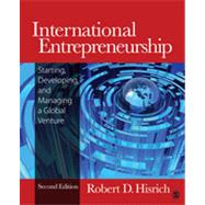 International Entrepreneurship : Starting, Developing, and Managing a Global Venture