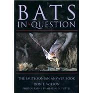Bats in Question The Smithsonian Answer Book