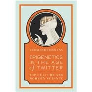 Epigenetics in the Age of Twitter: Pop Culture and Modern Science