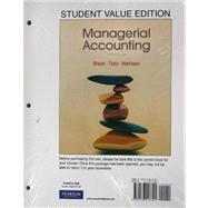 Managerial Accounting, Student Value Edition