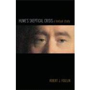 Hume's Skeptical Crisis A Textual Study