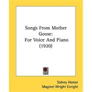Songs from Mother Goose : For Voice and Piano (1920)