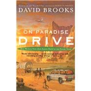 On Paradise Drive How We Live Now (And Always Have) in the Future Tense