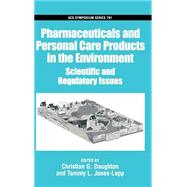 Pharmaceuticals and Personal Care Products in the Environment Scientific and Regulatory Issues