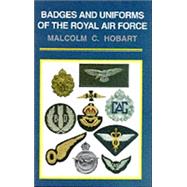 Badges and Uniforms Of The Royal Air Force