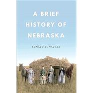 A Brief History of Nebraska