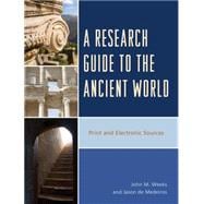 A Research Guide to the Ancient World Print and Electronic Sources