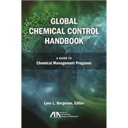 Global Chemical Control Handbook A Guide to Chemical Management Programs