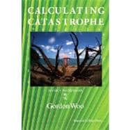 Calculating Catastrophe