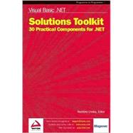 Visual Basic .NET Solutions Toolkit : Practical Classes for .NET Developers